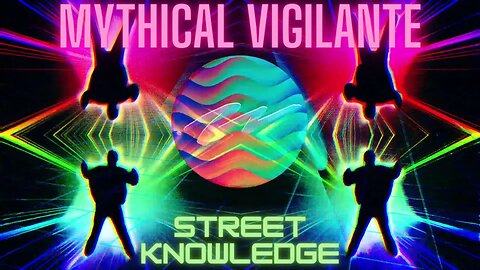 Mythical Vigilante - Street Knowledge