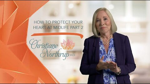 How to Protect Your Heart at Midlife: Part 2