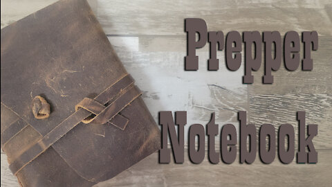 Prepper Notebook ~ Why to make one and what to put in it