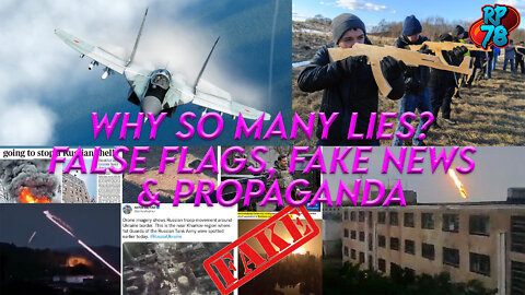 FALSE FLAGS & FAKE NEWS: RUSSIA UKRAINE CONFLICT DISCREPANCIES