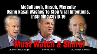 McCullough, Kirsch, Mercola: Using Nasal Washes To Stop Viral Infections, Including COVID-19