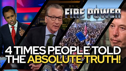 🔥 Fire Power! • "4 Times People Told The Absolute Truth" 🔥