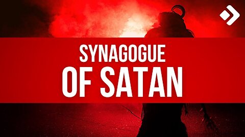 SYNAGOGUE OF SATAN