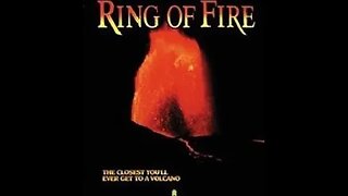 Ring of Fire - The Closest You'll Ever Get To A Volcano
