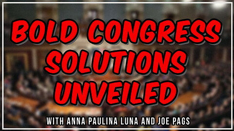 Rep Anna Paulina Luna on Fixing Some Serious Problems NOW
