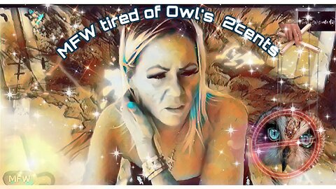 MFW doesn’t want Owls 2cents, AA, surgery & more #MFW #MFW #GorlWorld #OriginalOwl #Frenemies