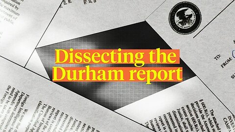 Dissecting the Durham report