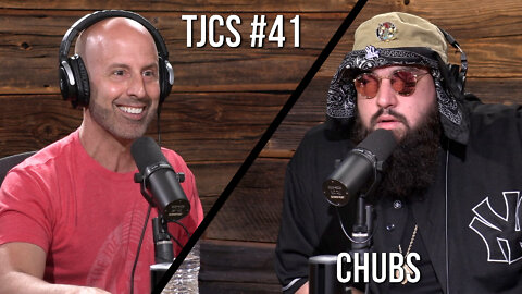 TJCS #41 - Chubs aka Chuby God