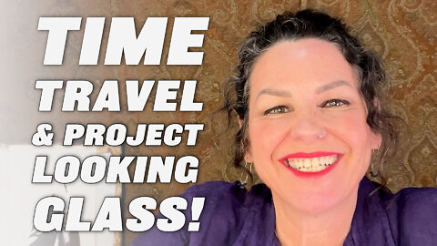 LOOKING INTO THE TRUTH ABOUT PROJECT LOOKING GLASS, TIME TRAVEL & THE DS USE OF REMOTE VIEWING!