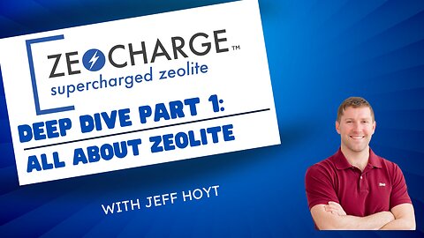 ZeoCharge™ Deep Dive Part One: All About Zeolite with Jeff Hoyt