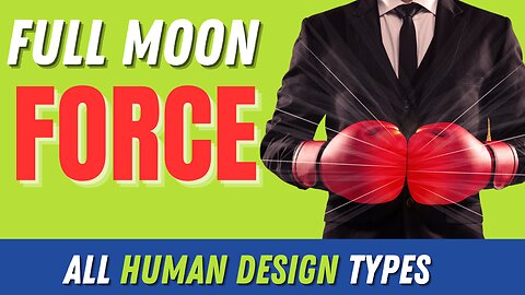 All Human Design Types -Full Moon - Lessons in Surrender