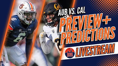 WHO WINS? | Auburn vs. Cal | LIVE PREVIEW + PREDICTIONS