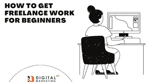 How To Get Freelance Work For Beginners| Digital Marketing Course | Freelancing Tips for Beginners