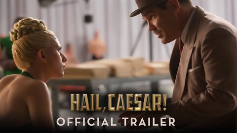 Hail, Caesar! - Official Trailer (HD) - Universal Studios