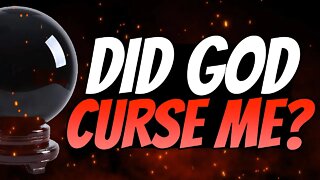 Curses come from GOD! Here's proof!
