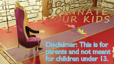 How to Dominate Your Kids: Tantrums