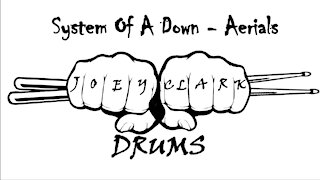 System Of A Down // Aerials // Drum Cover // Joey Clark