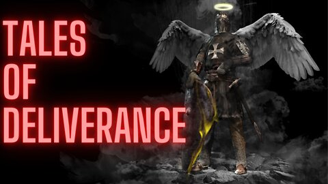 Tales of Deliverance - Introduction