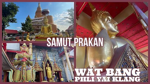 Climb Inside a 53 Meter Reclining Buddha - Wat Bang Phli Yai Klang - Samut Prakan Thailand