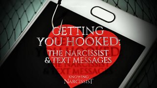 Getting You Hooked : The Narcissist and Text Messages