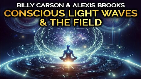 Billy Carson - The Light, The Field, and the Frequency Technology