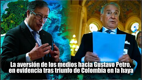 🛑La aversión de los medios hacia Gustavo Petro, en evidencia, tras triunfo de Colombia en la Haya👇👇