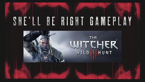 1st Time Playing - The Witcher 3.