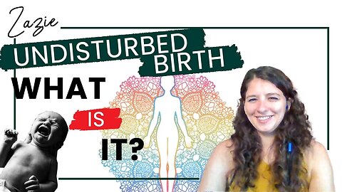 What Is An Undisturbed Home Birth?