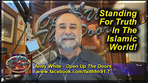 Andy White: Standing For Truth In The Islamic World!