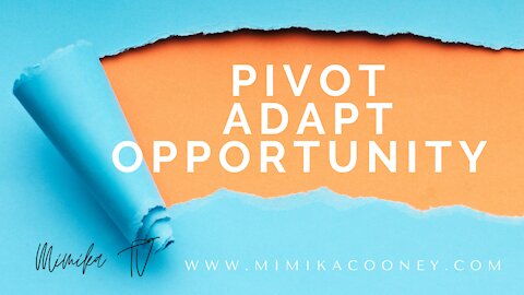 Pivot Adapt Opportunity