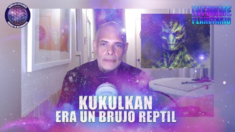 Kukulkan era un Brujo Reptil