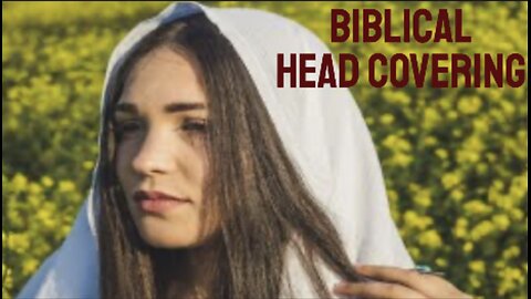 Headcoverings for Women in Scriptures and History