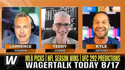 Free Sports Picks | WagerTalk Today | MLB Predictions Today | UFC 292 & NFL Week 1 Picks | Aug 17