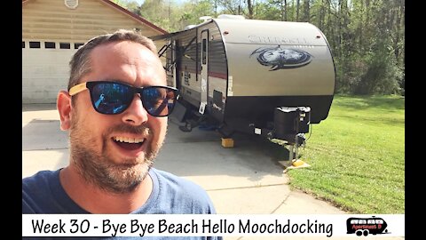 Week 30 - Bye Bye Beach, Hello Moochdocking - Full Time RV