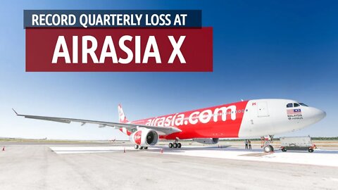 Record Quarterly Loss at AirAsia X