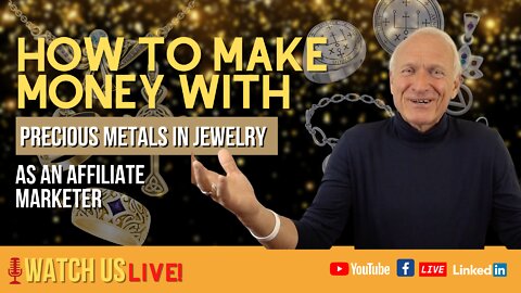 How To Make Money with Precious Metals in Jewelry As An Affiliate Marketer