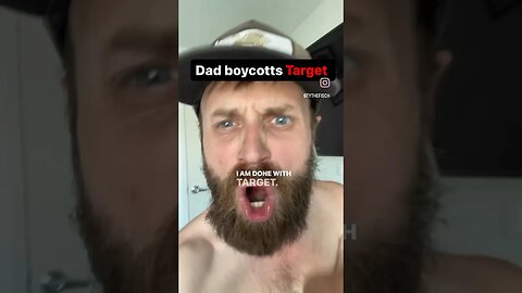 angry dad RIPS target! #boycott