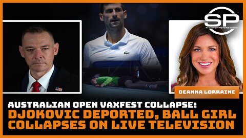 Australian Open Vaxfest Collapse: Djokovic Deported, Ball Girl Collapses On Live Television