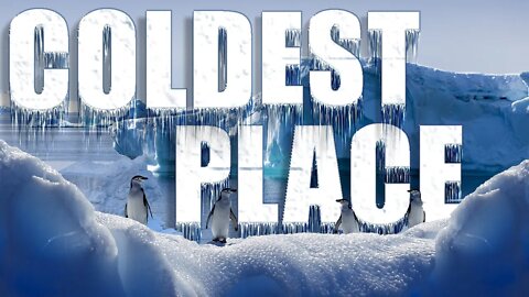TOP ONE COLDEST PLACE IN THE WORLD | EARTH | | ICE | | FROZEN | | ANTARCTICA |
