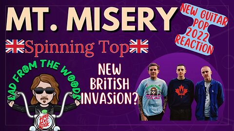 🎵New British Invasion? - Mt. Misery - Spinning Top - New Rock and Roll - REACTION