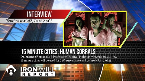15 Minute Cities: Human Corrals | Julianne Romanello, Part 2