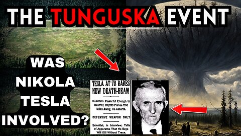 The Tunguska Event of 1908:The World's Biggest EXPLOSION(Was Nikola Tesla's Death Ray to Blame?)