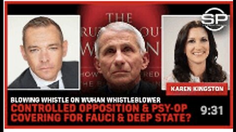 Blowing Whistle On Wuhan Whistleblower Controlled Opposition PsyOP Covering For Fauci & Deep State?