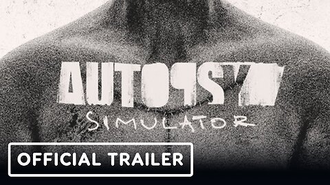 Autopsy Simulator - Official Re-Announcement Trailer