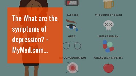 The What are the symptoms of depression? - MyMed.com Statements