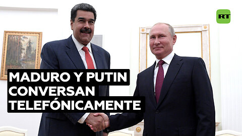 Maduro y Putin conversan telefónicamente para afianzar "la cooperación multifacética a todo nivel"