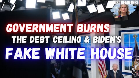 Just Headlines: Government Burns The Debt Ceiling & Joe Biden's Fake White House (October 7th 2021)