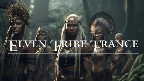 Elven Tribe Trance - Downtempo - Shamanic Drumming - Mystical Fantasy Music