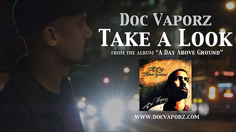 Doc Vaporz - Take A Look (Official Video)