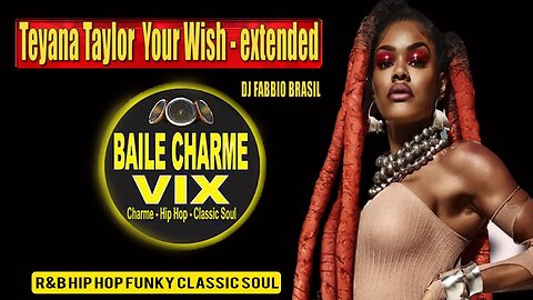 Teyana Taylor Your Wish Extended - Dj Fabbio Brasil